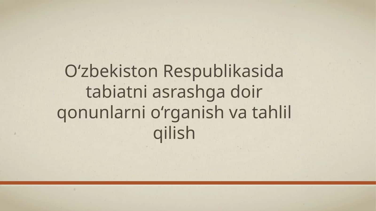 Tabiatni muhofaza qilish tushunchasi va qonuniy asoslari 1