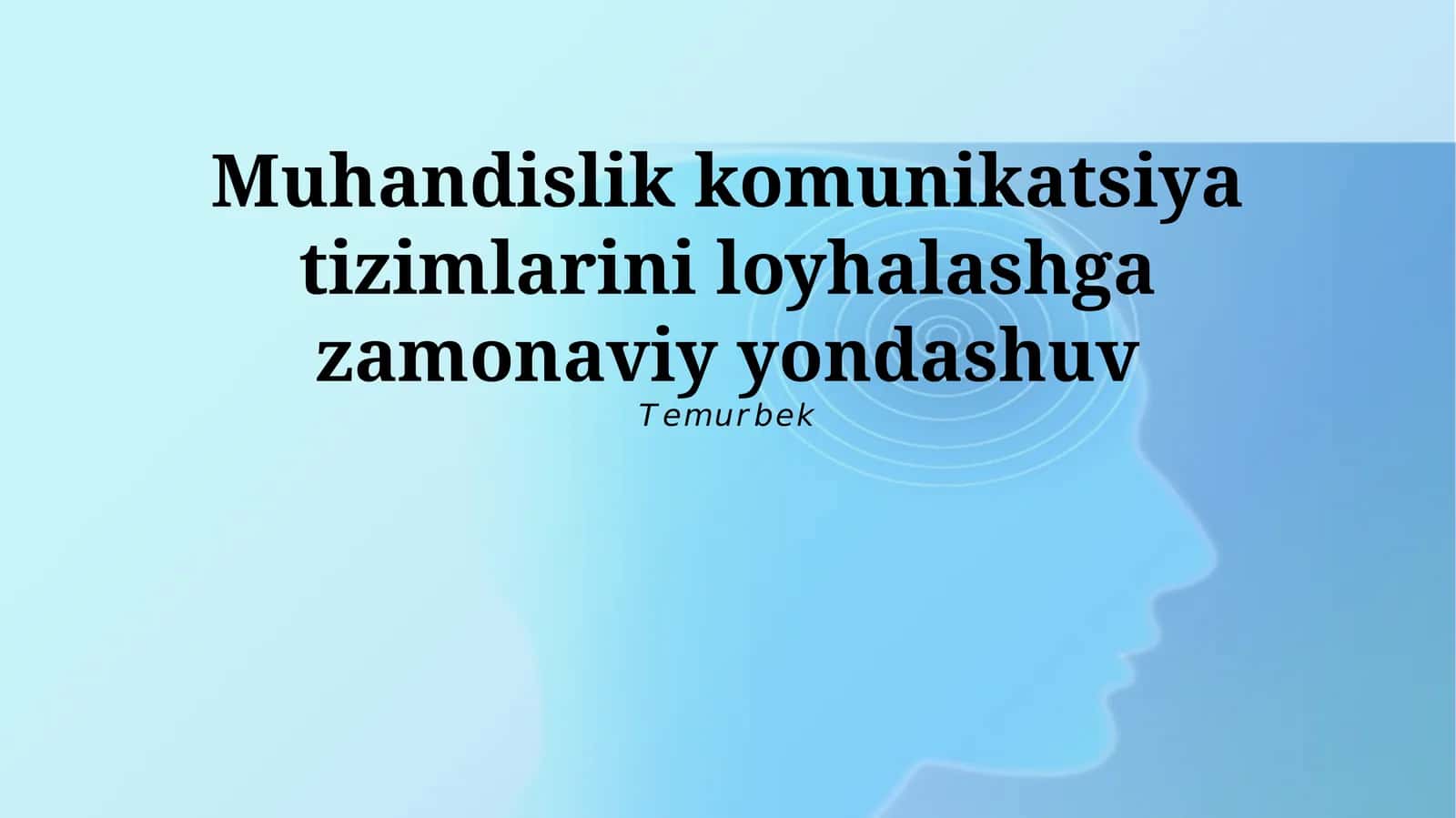 Zamonaviy Muhandislik Aloqa Tizimlarini Loyihalashda Yondashuvlar 1