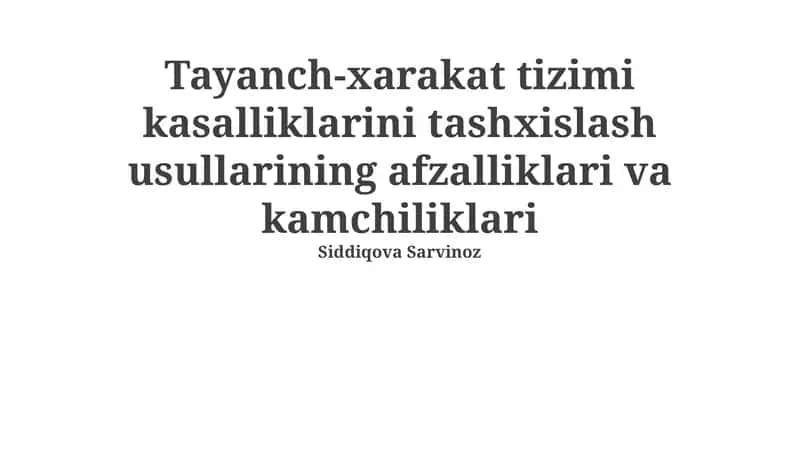 Mushak-skelet tizimi kasalliklarini tashxislash usullarining afzalliklari va kamchiliklari 1