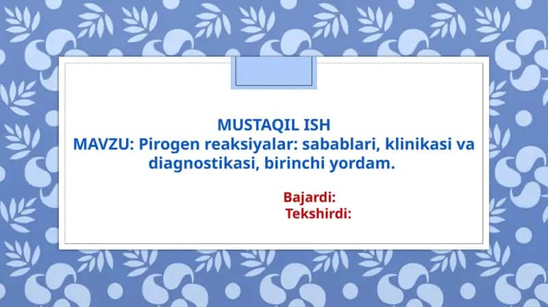 Pirogen reaksiyalar: sabablari, klinikasi va diagnostikasi, birinchi yordam. 1