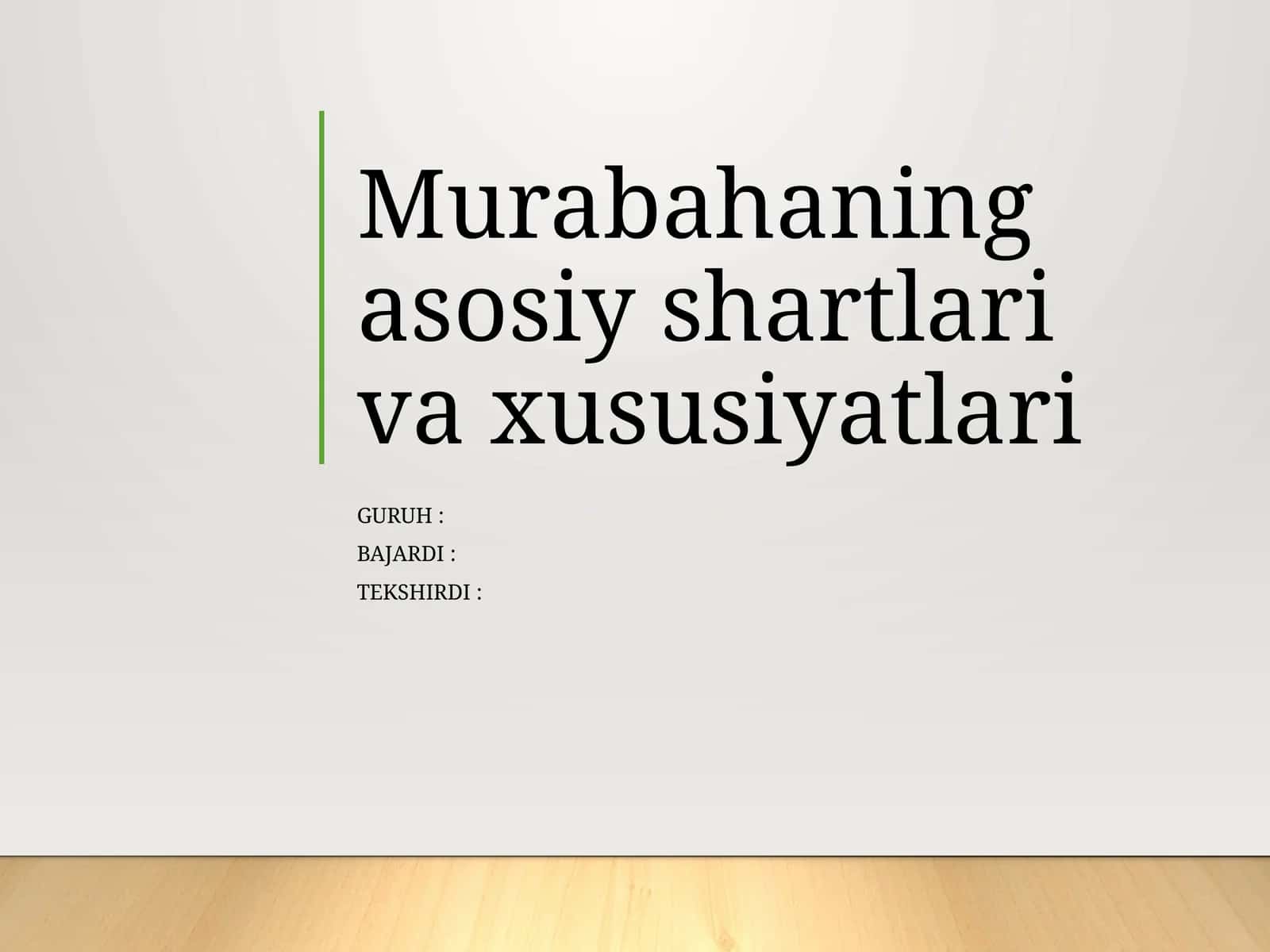 Murabahaning asosiy shartlari va xususiyatlari 1