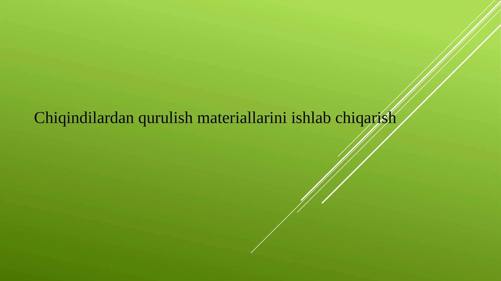 Chiqindilardan qurilish materiallarini ishlab chiqarish 1
