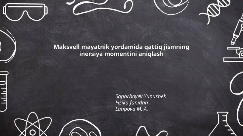 Maksvell mayatnik yordamida qattiq jismning inersiya momentini aniqlash 1