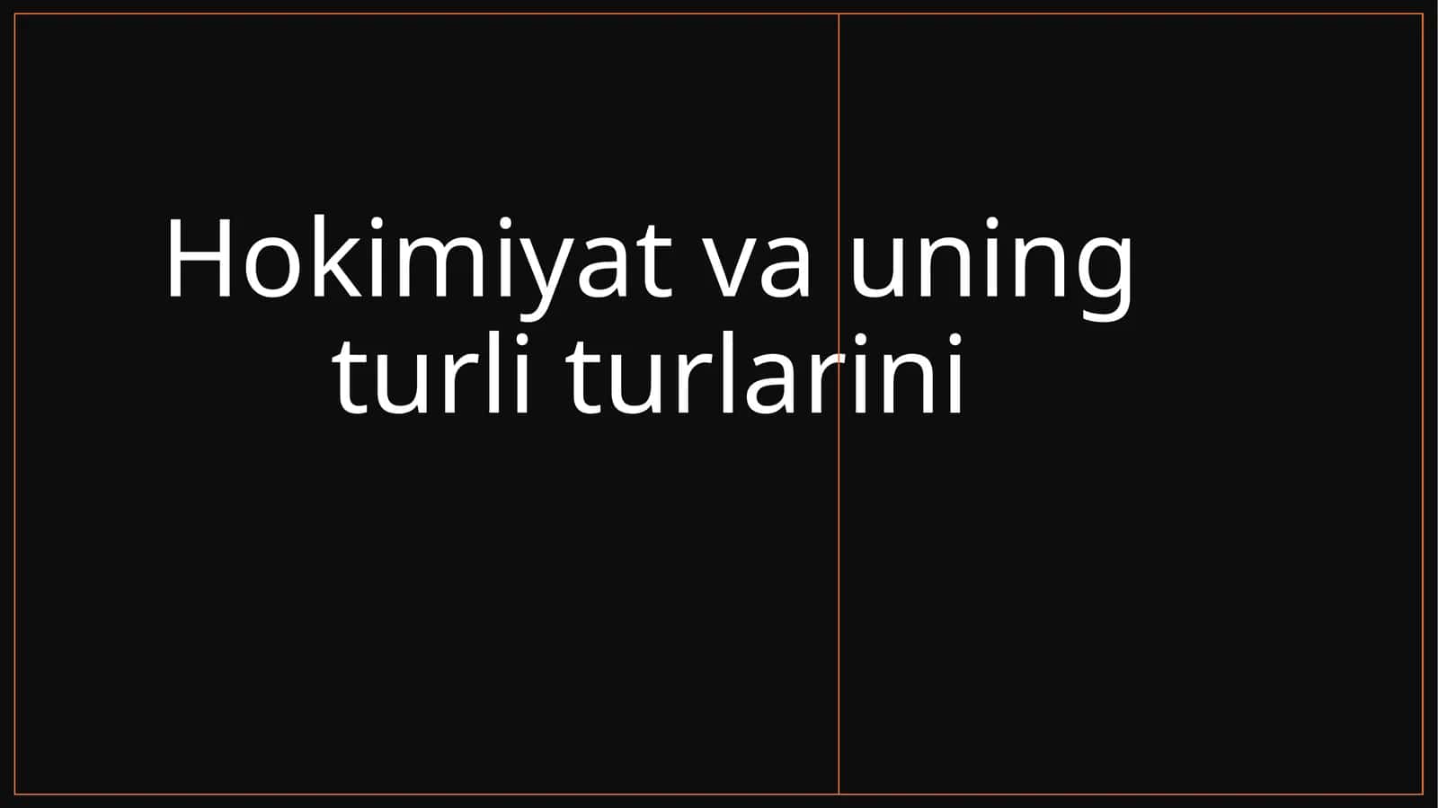 Hokimiyat va uning turlari 1