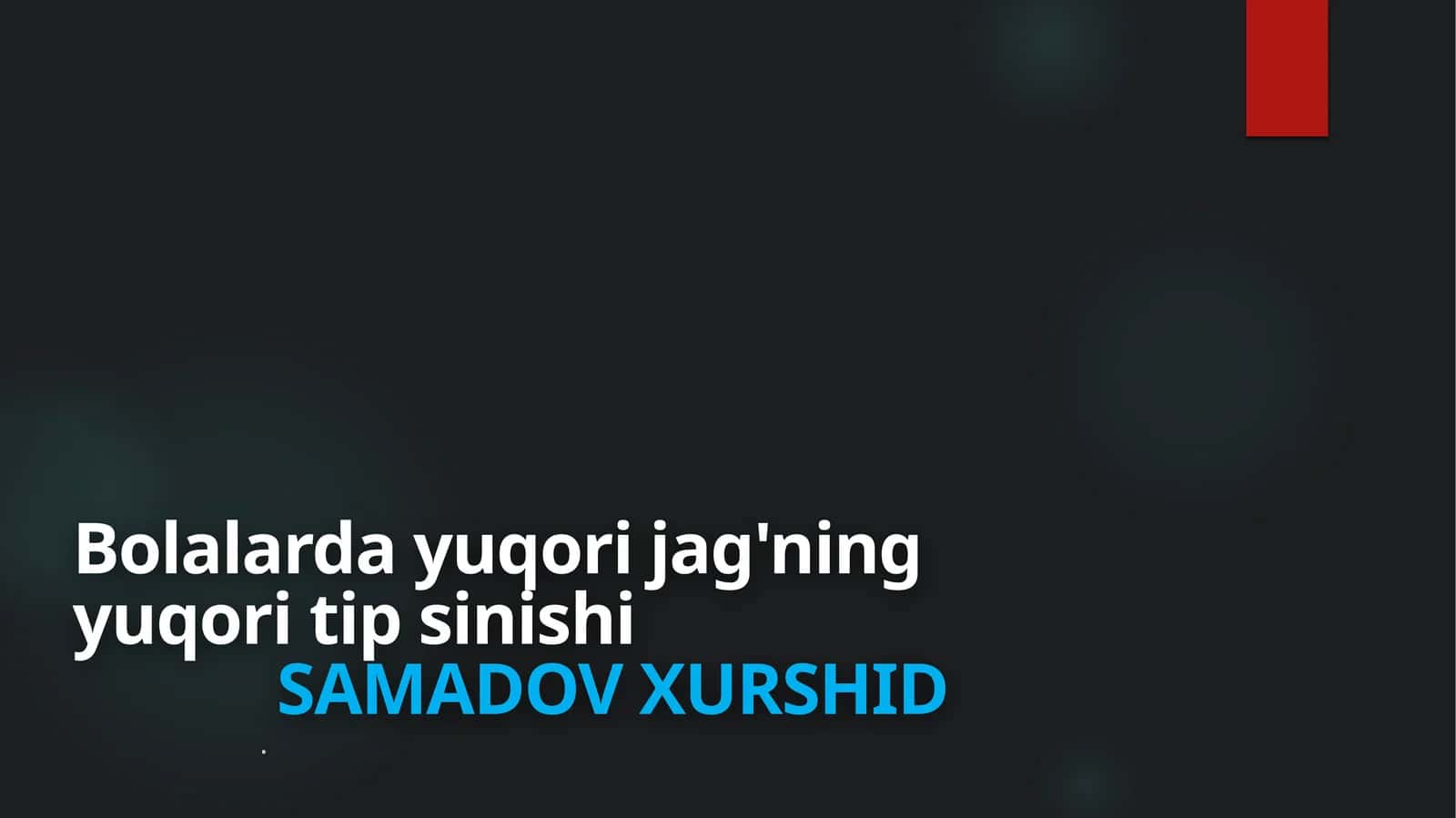 Bolalarda yuqori jag'ning yuqori tipsinishi 1