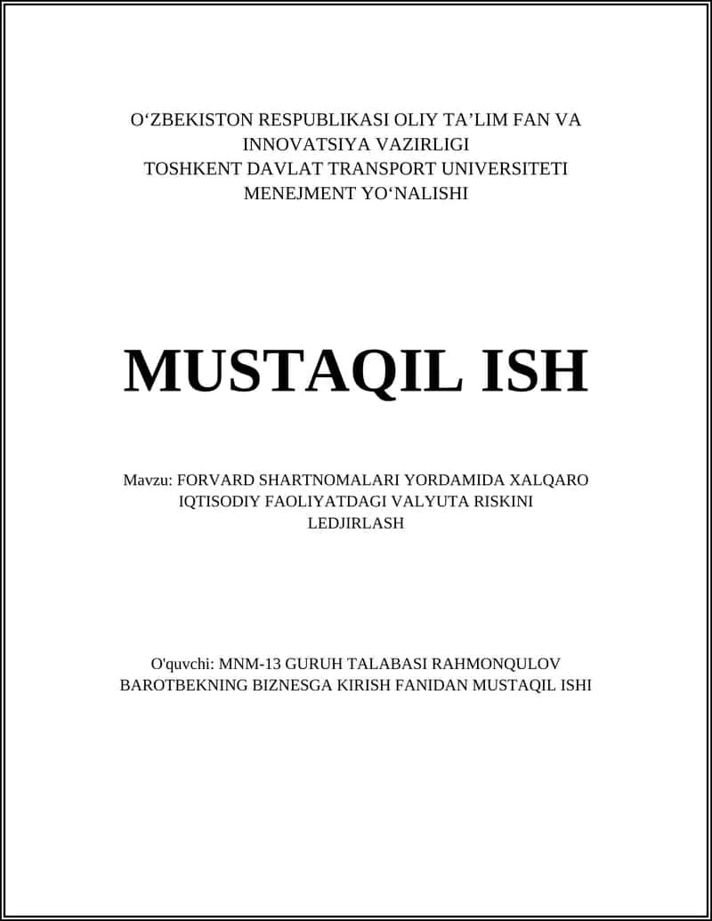 FORVARD SHARTNOMALARI YORDAMIDA XALQARO IQTISODIY FAOLIYATDAGI VALYUTA RISKINI LEDJIRLASH 1