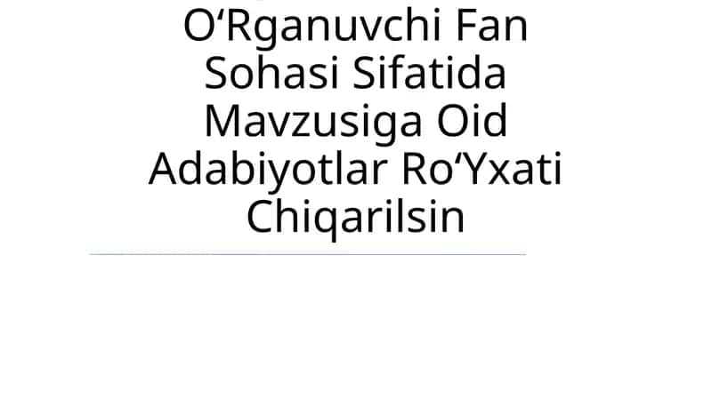 Mantiq Tafakkur Shakllari Va Qonunlarini OʻRganuvchi Fan Sohasi Sifatida Mavzusiga Oid Adabiyotlar RoʻYxati Chiqarilsin 1