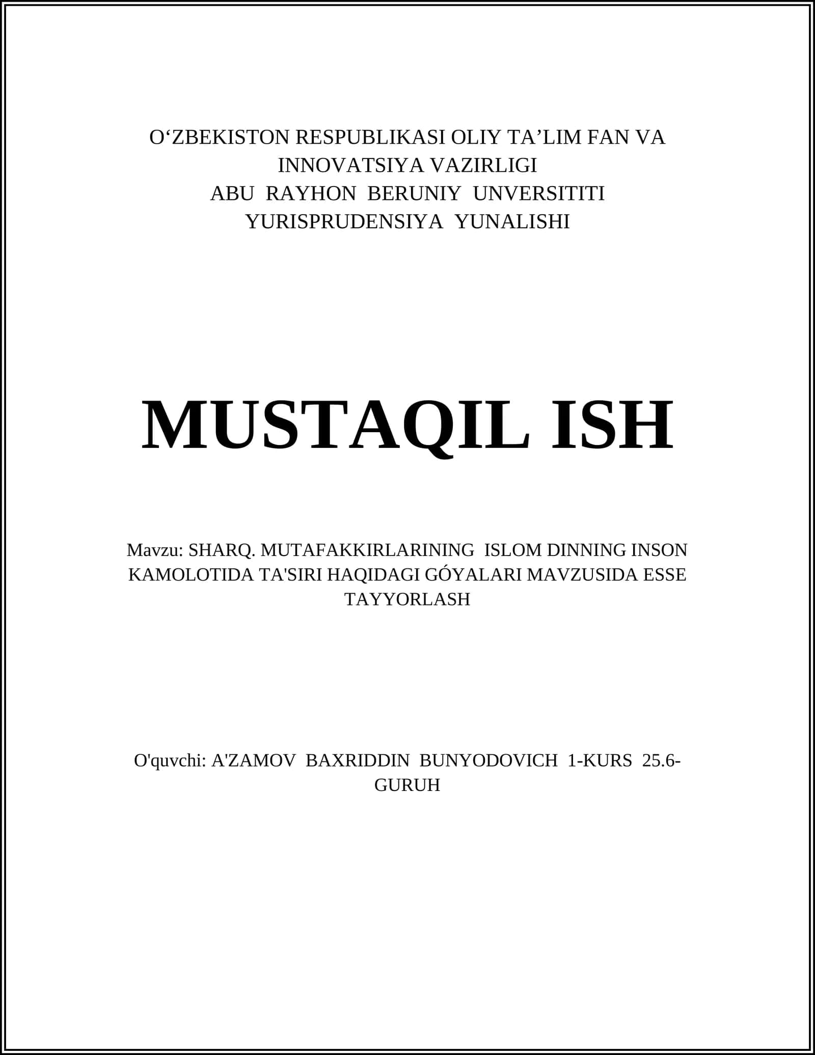 SHARQ. MUTAFAKKIRLARINING ISLOM DINNING INSON KAMOLOTIDA TA'SIRI HAQIDAGI GÓYALARI MAVZUSIDA ESSE TAYYORLASH 1