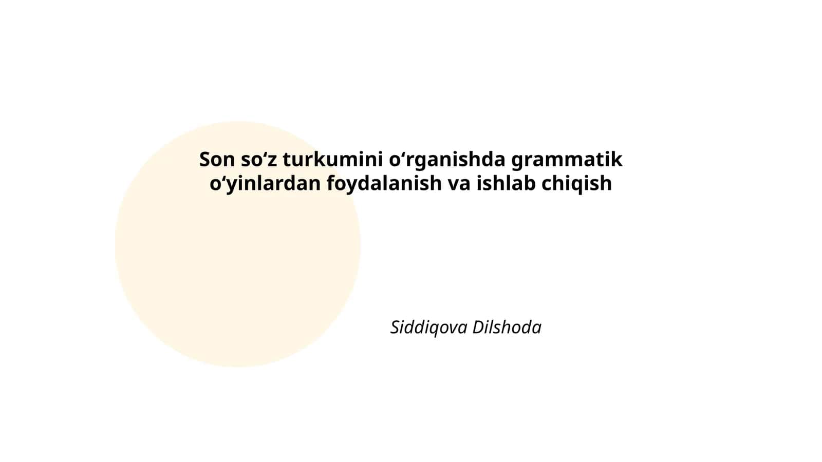 Son soʻz turkumini oʻrganishda grammatik oʻyinlardan foydalanish va ishlab chiqish 1