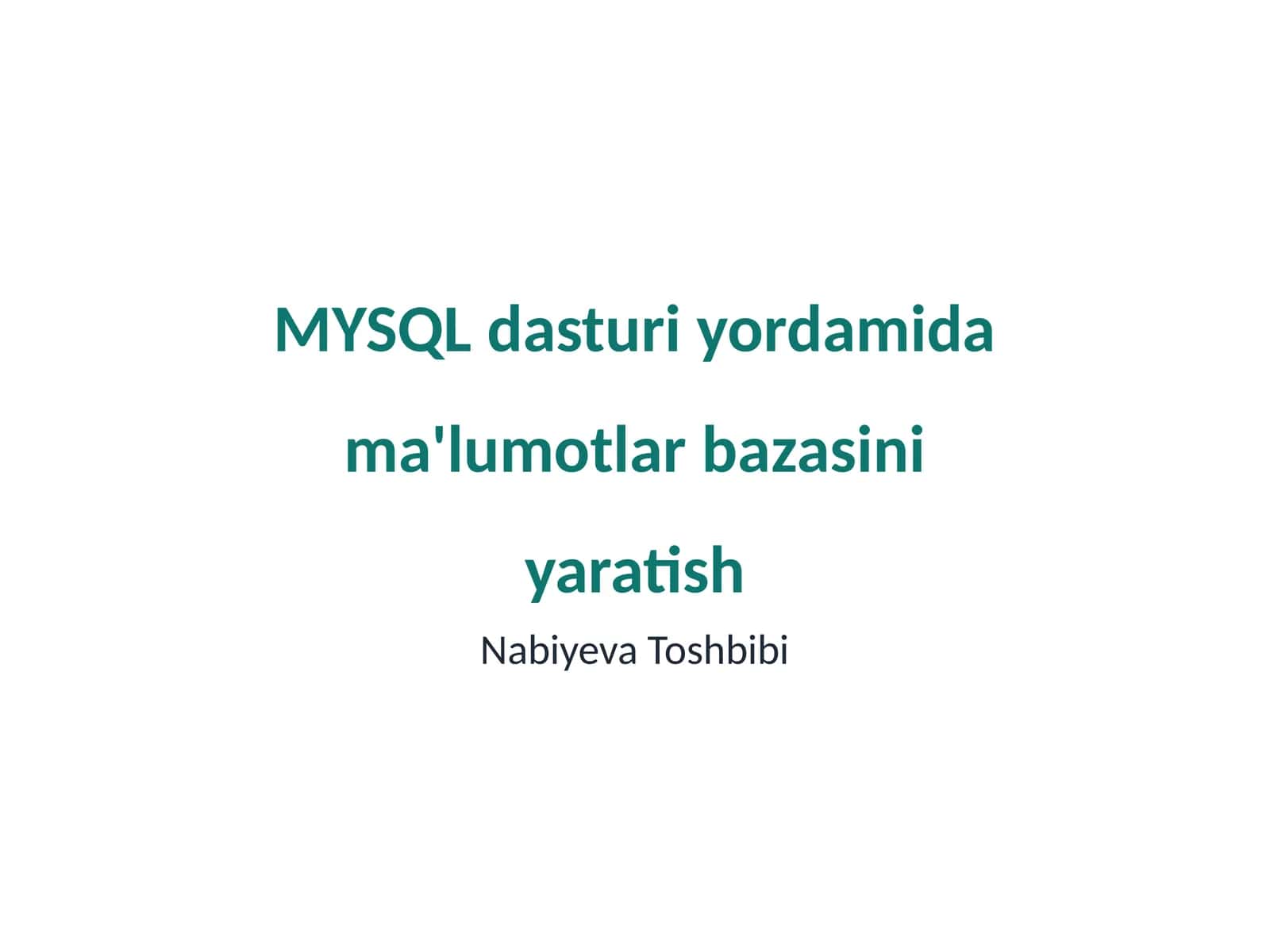 MySQL dasturi yordamida ma'lumotlar bazasini yaratish 1