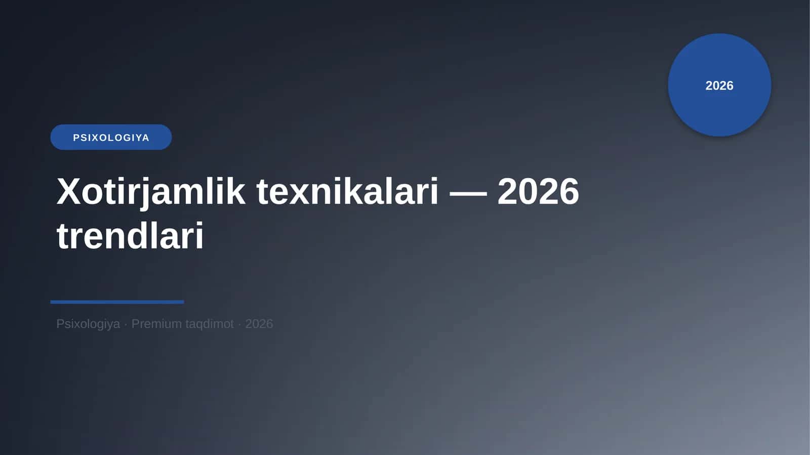 Xotirjamlik texnikalari — 2026 trendlari 1