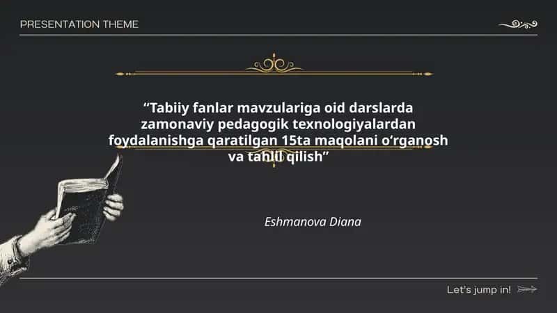 Tabiiy fanlar mavzulariga oid darslarda zamonaviy pedagogik texnologiyalardan foydalanishga qaratilgan 15ta maqolani oʻrganosh va tahlil qilish 1