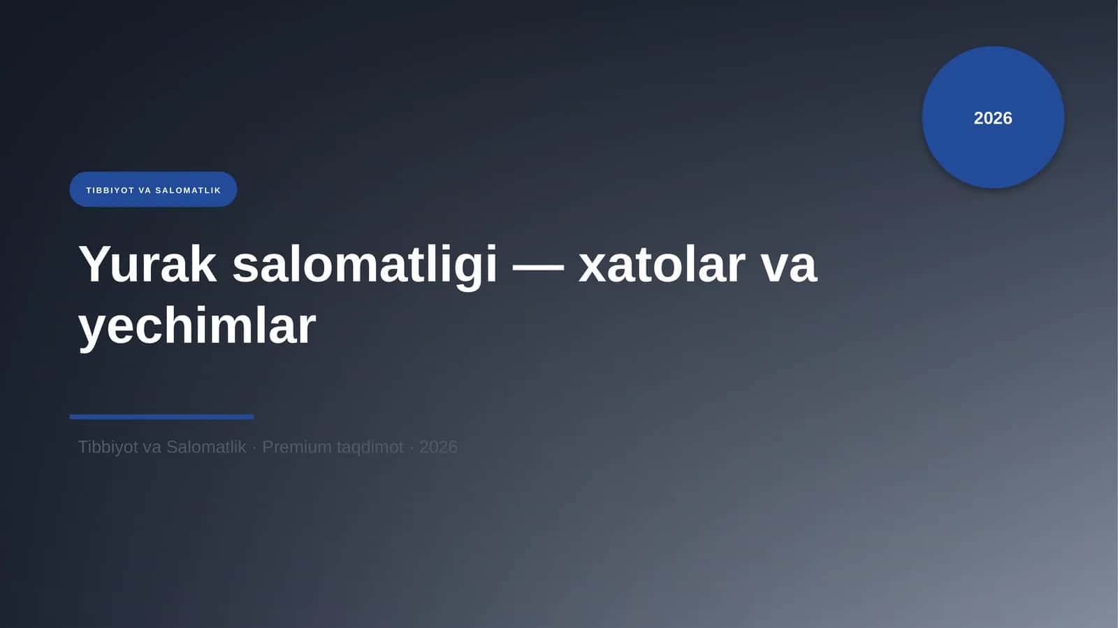 Yurak salomatligi — xatolar va yechimlar 1