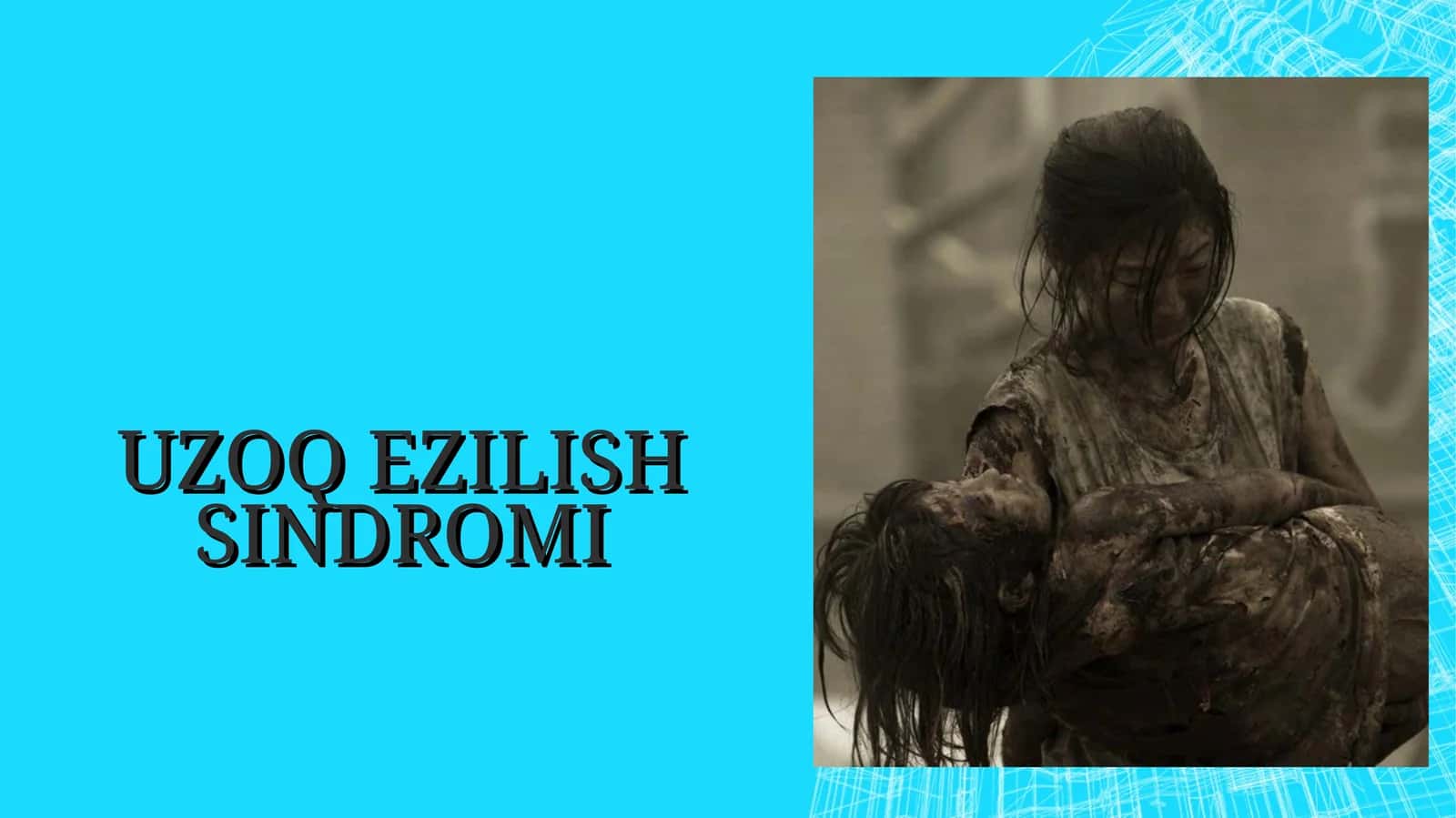 UZOQ EZILISH SINDROMI 1