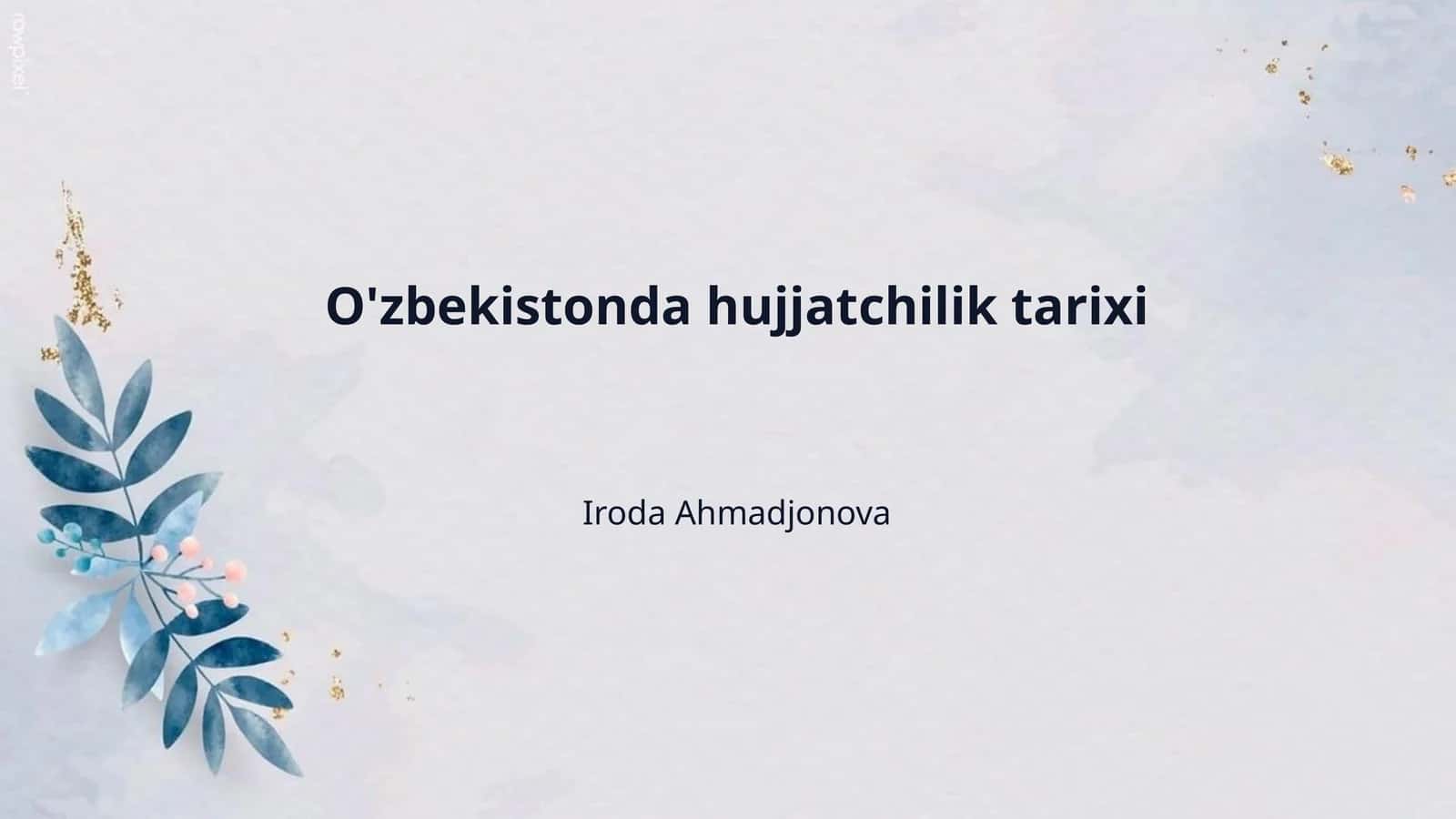 O'zbekistonda hujjatchilik tarixi 1
