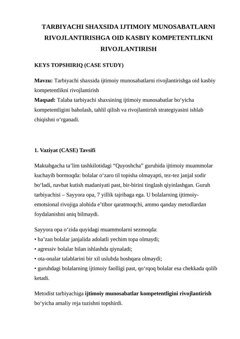 Tarbiyachi shaxsida ijtimoiy munosabatlarni rivojantirishga oid kasbiy kompetentlikni rivojantirish keys topshiriq (case study) 1