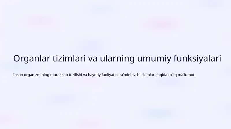 Organlar tizimlari va ularning umumiy funksiyalari 1