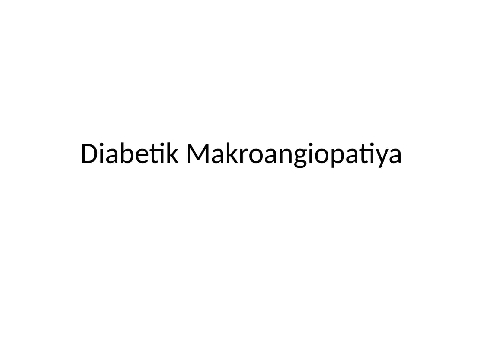 Diabetik Makroangiopatiya 1