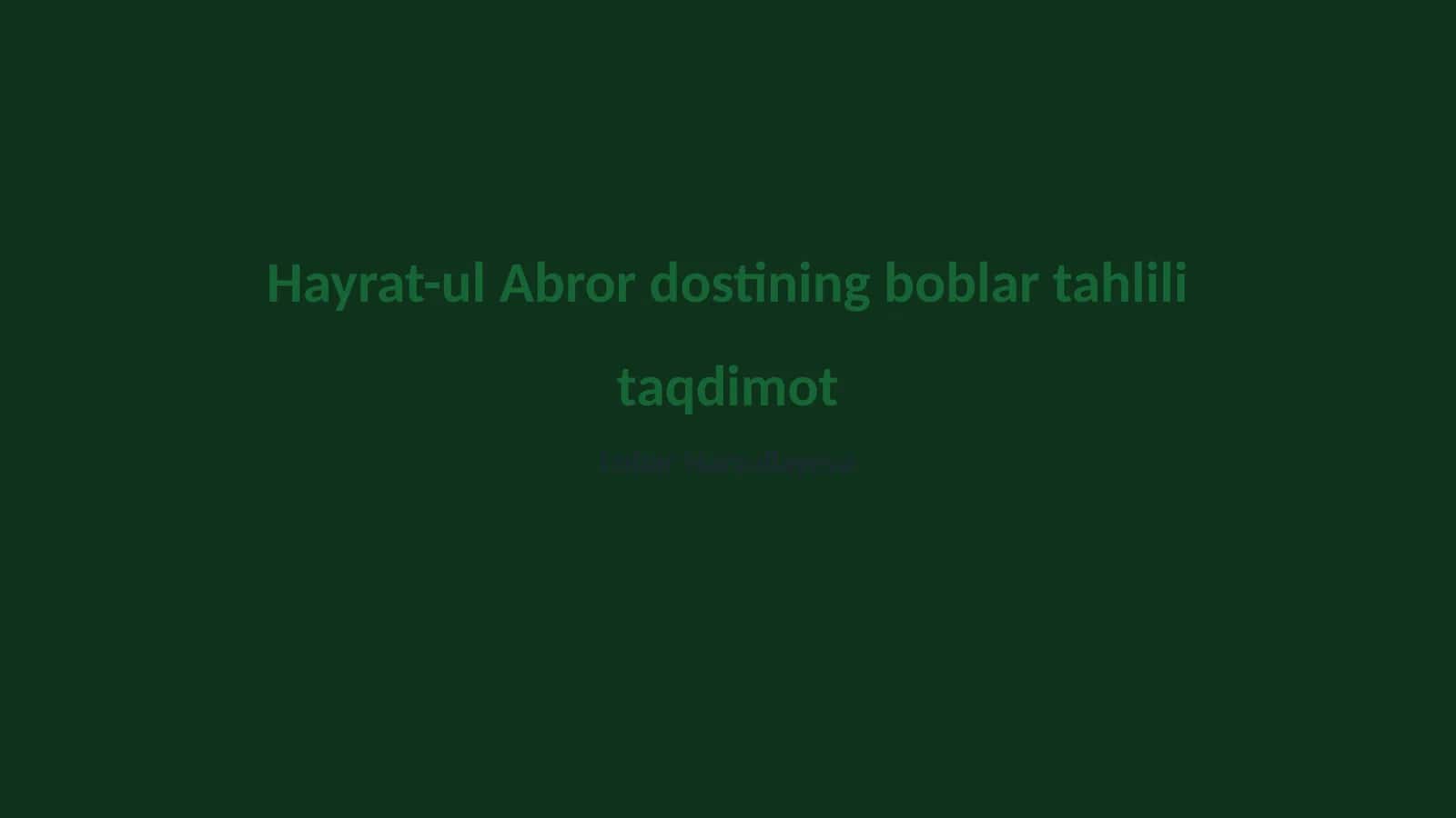 Hayrat-ul Abror dostining boblar tahlili taqdimot 1