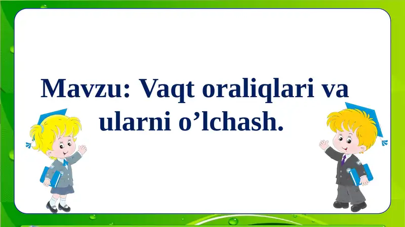 Vaqt oraliqlari va ularni o’lchash 1