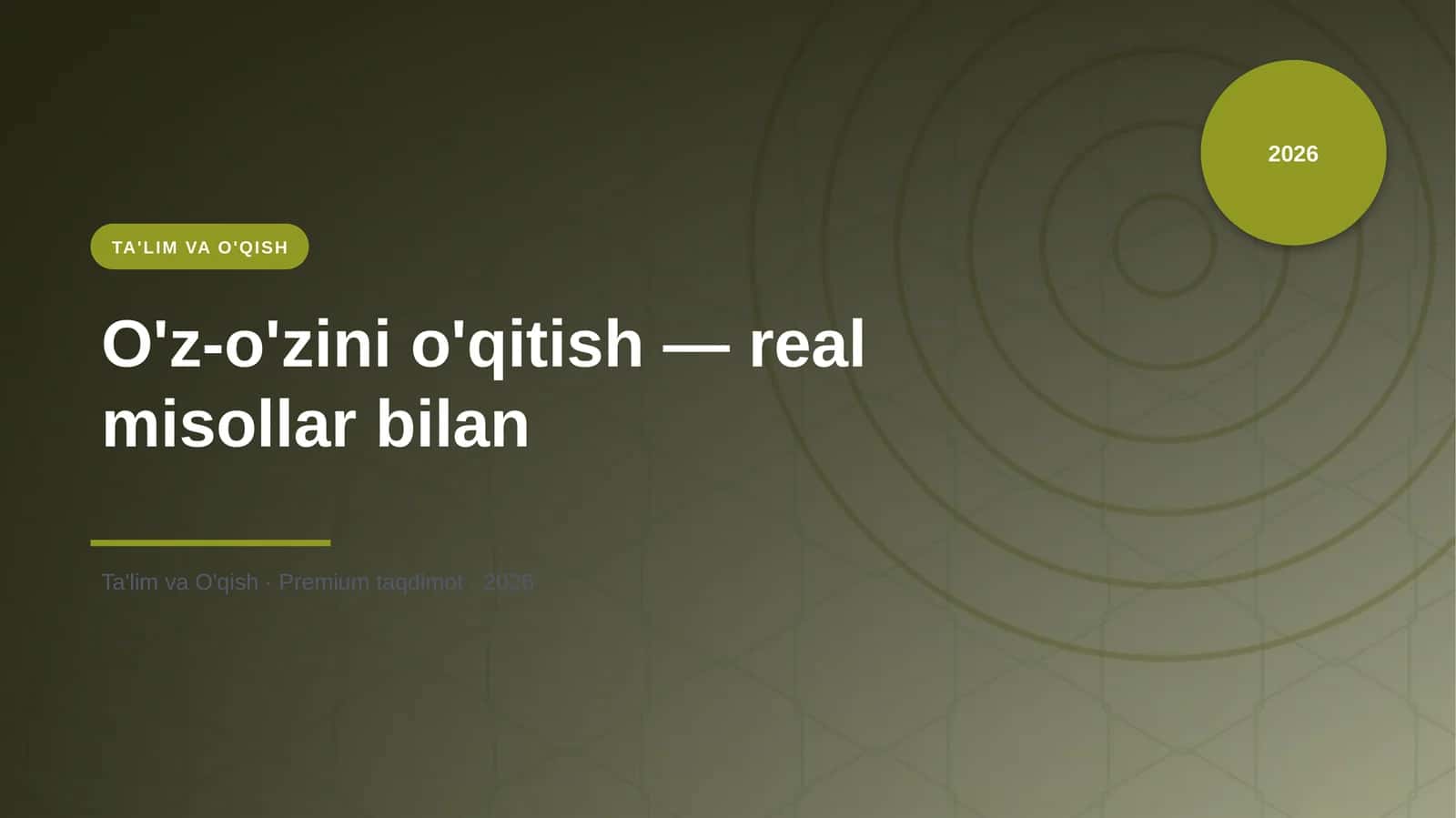 O'z-o'zini o'qitish — real misollar bilan 1