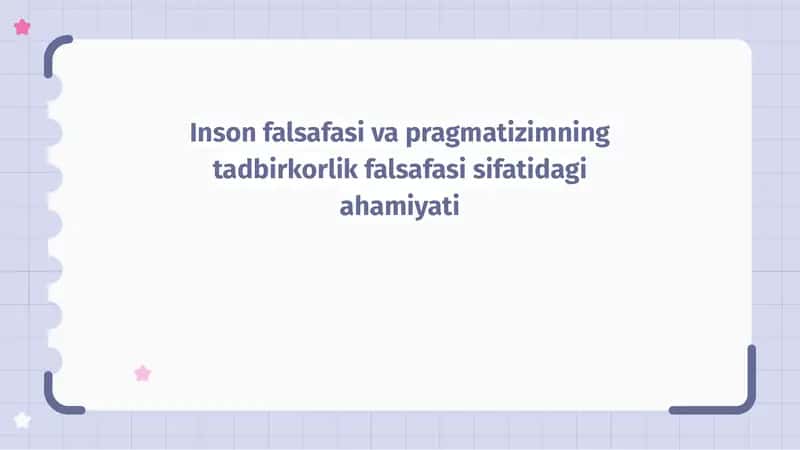 Inson falsafasi va pragmatizimning tadbirkorlik falsafasi sifatidagi ahamiyati 1