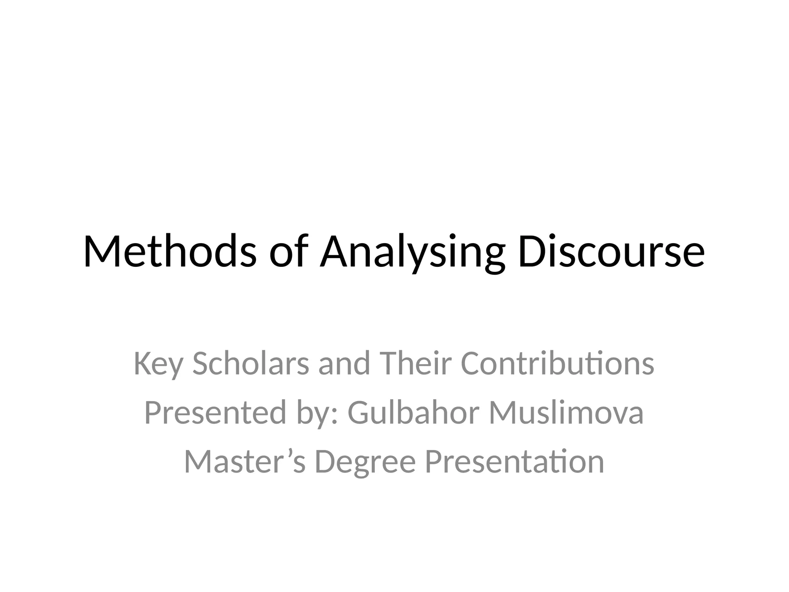 Methods of Analysing Discourse 1