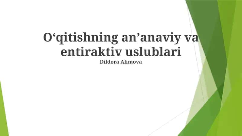 Oʻqitishning anʼanaviy va entiraktiv uslublari 1