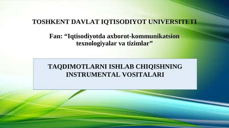 TAQDIMOTLARNI ISHLAB CHIQISHNING INSTRUMЕNTAL VOSITALARI 1