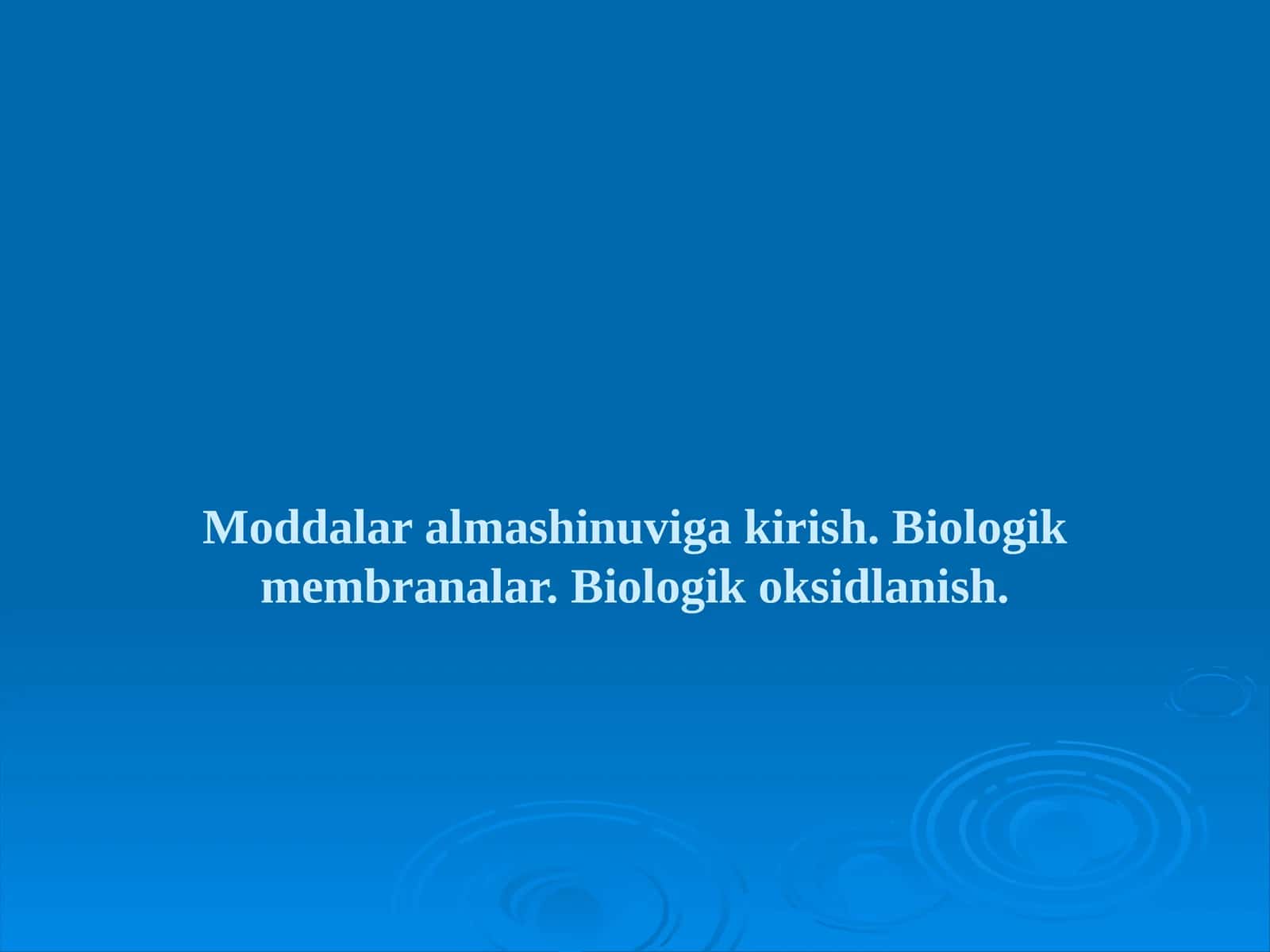 Biologik Membranalar va Oksidlanish 1