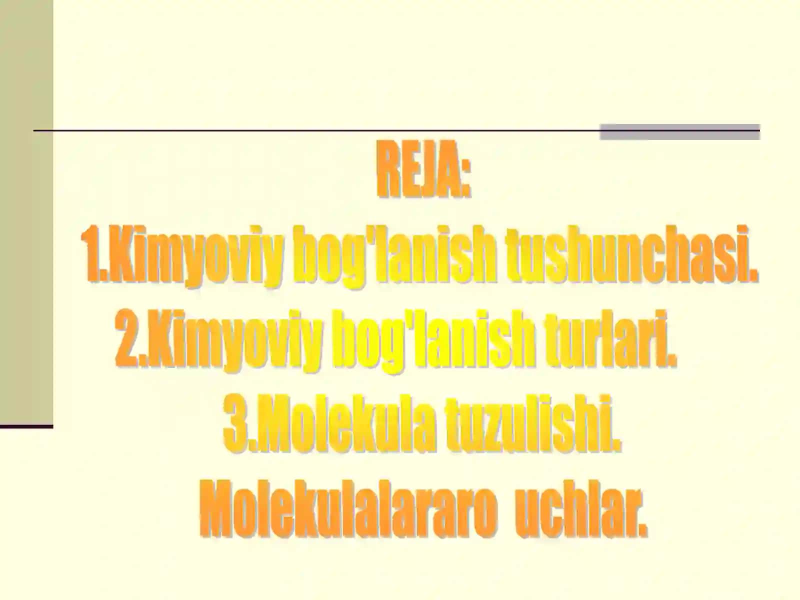 Molekula tuzilishi. Kimyoviy bog‘lanish 2