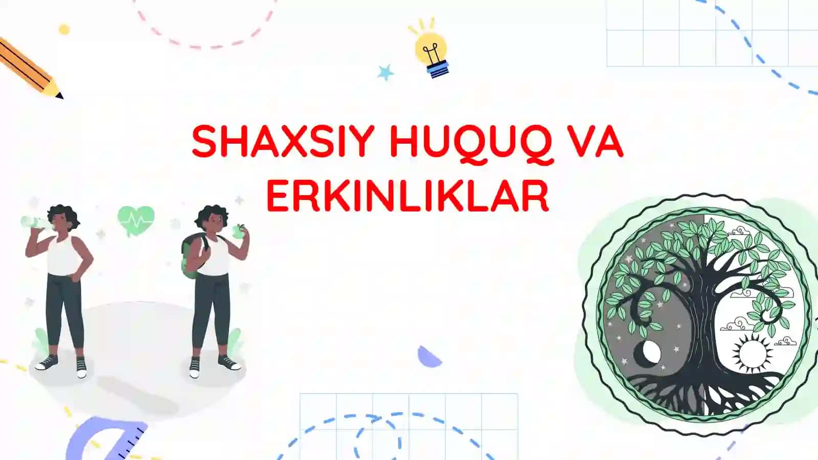 DAVLAT VA HUQUQ ASOSLARI: SHAXSIY HUQUQ VA ERKINLIKLAR 2