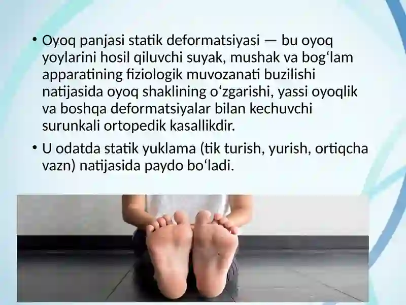 Oyoq panjasi statik deformatsiyasi 2