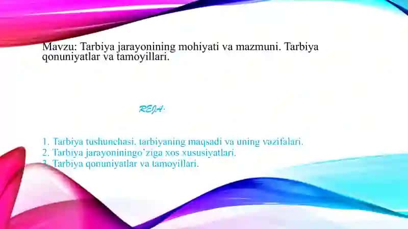 Tarbiya jarayonining mohiyati va mazmuni. Tarbiya qonuniyatlar va tamoyillari mavzusida taqdimot 2