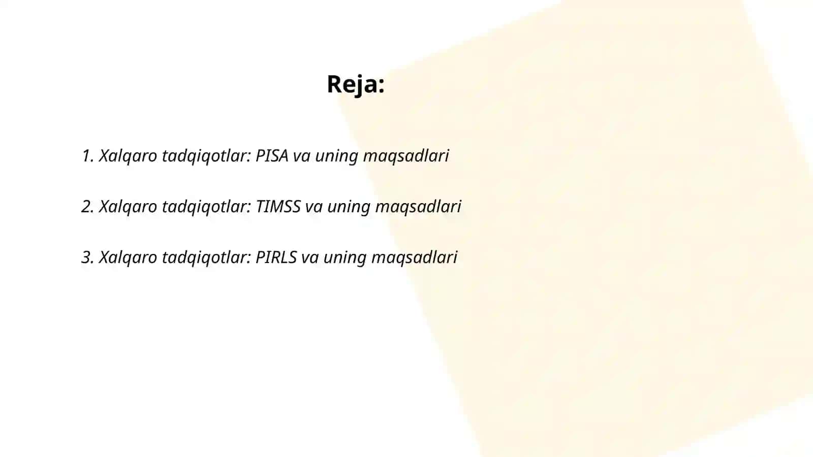Xalq taʼlimi tizimida taʼlim sifatini baholash bo'yicha xalqaro tadqiqotlarni ( PISA, TIMSS, PIRLS, TALIS) joriy etishning meyoriy huquqiy asoslari, asosiy maqsadlar va chora tadbirlar 2