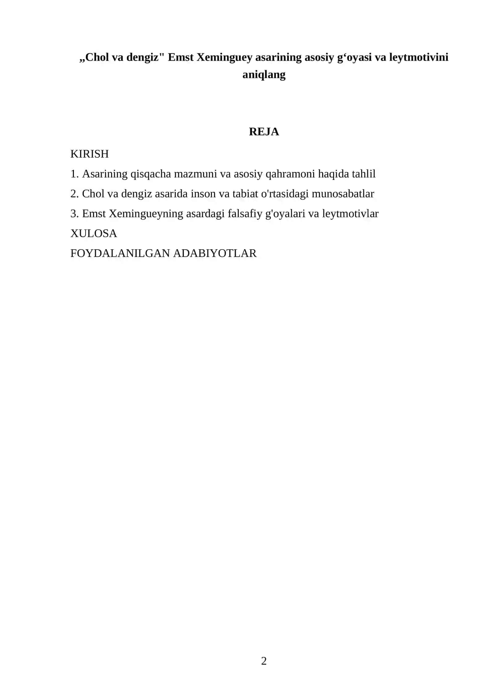 Chol va dengiz Emst Xeminguey asarining asosiy gʻoyasi va leytmotivini aniqlang 2
