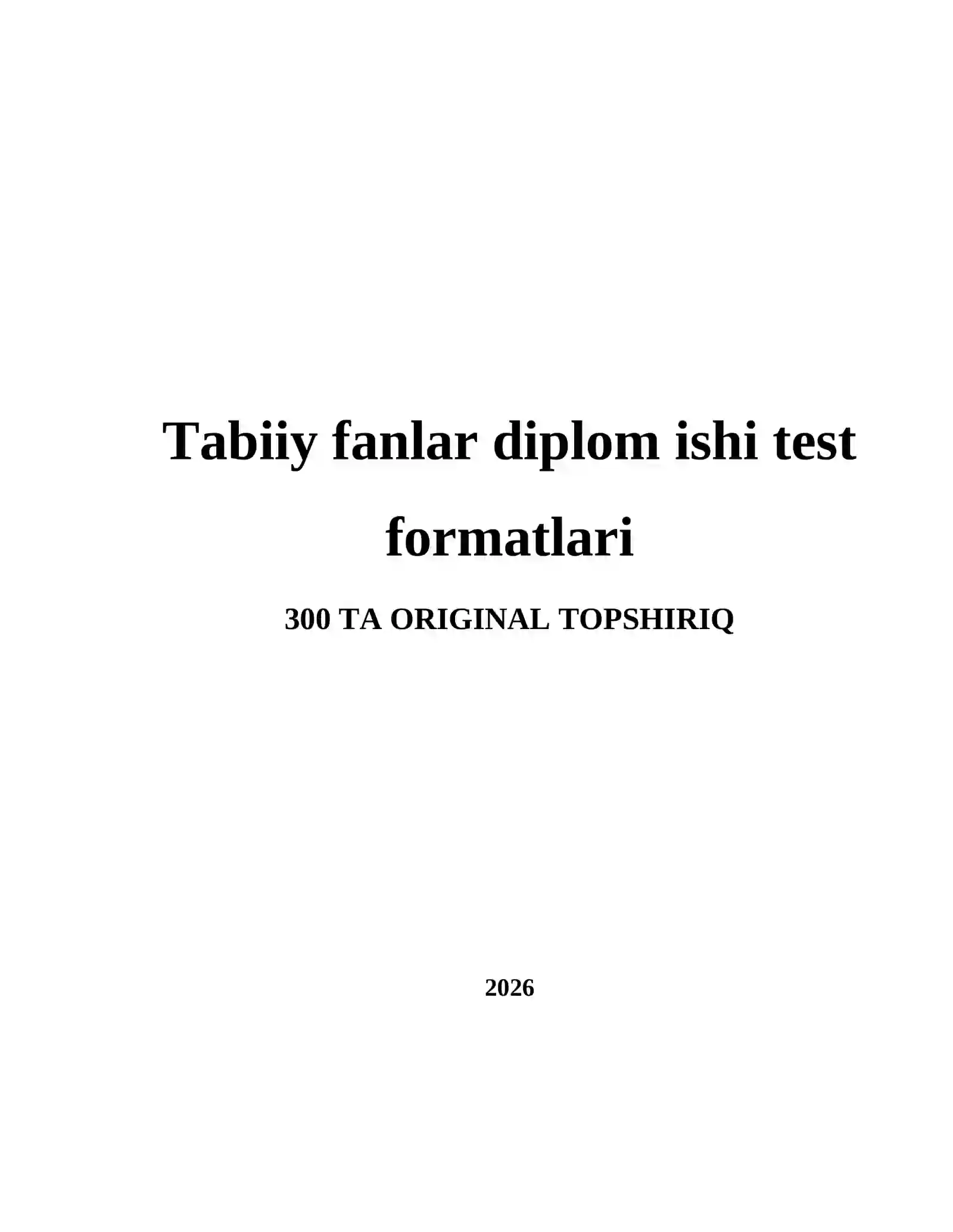 Tabiiy fanlar diplom ishi test formatlari 2