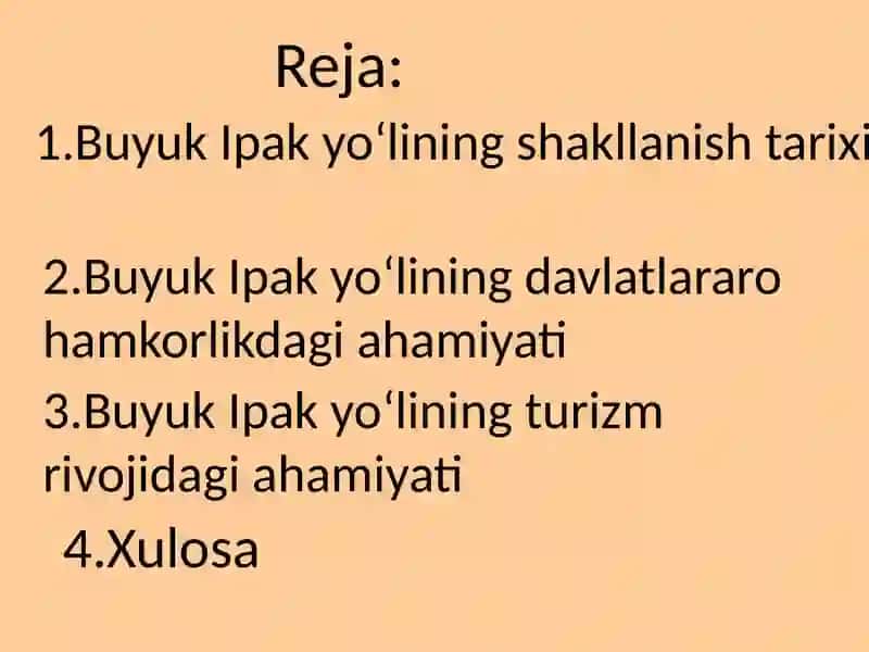 Buyuk ipak yo'lining shakllanish tarixi. Buyuk ipak yo'lining  davlatlaro hamkorlik va turizmni rivojlantirishdagi ahamiyati 2