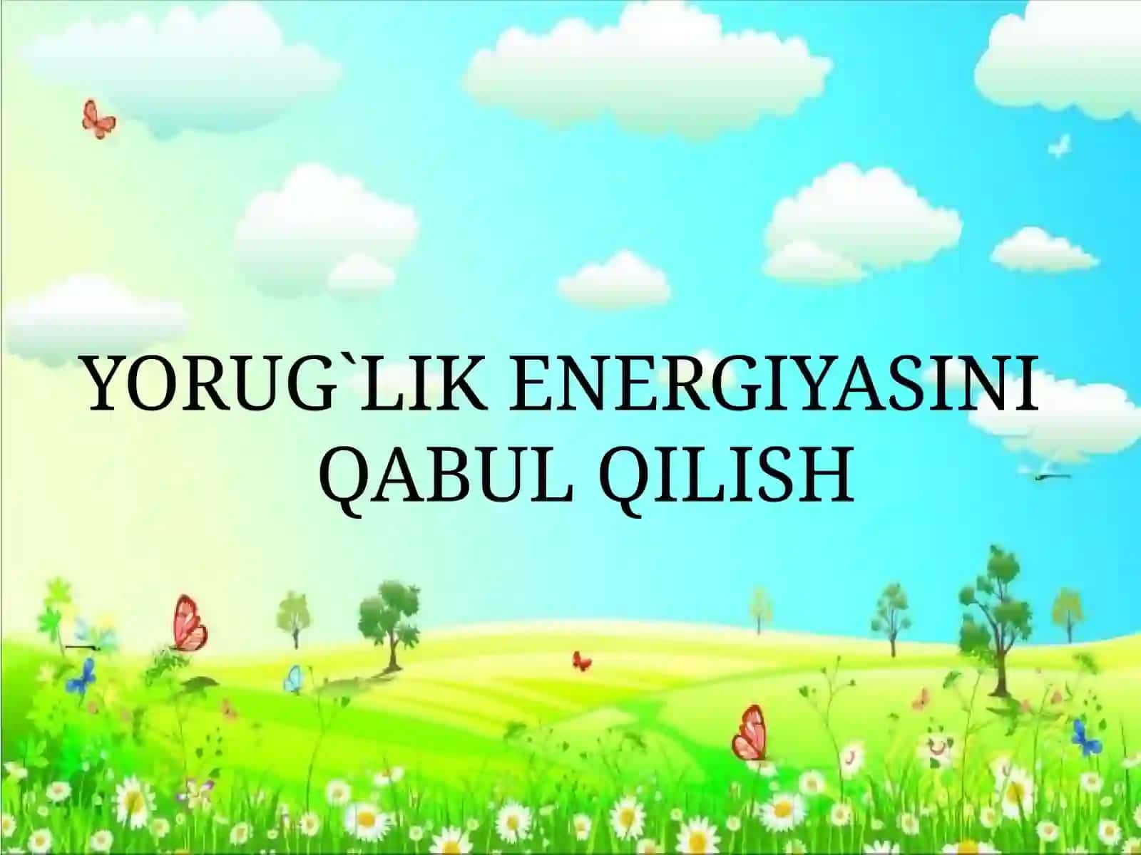 YORUG`LIK ENERGIYASINI QABUL QILISH 2