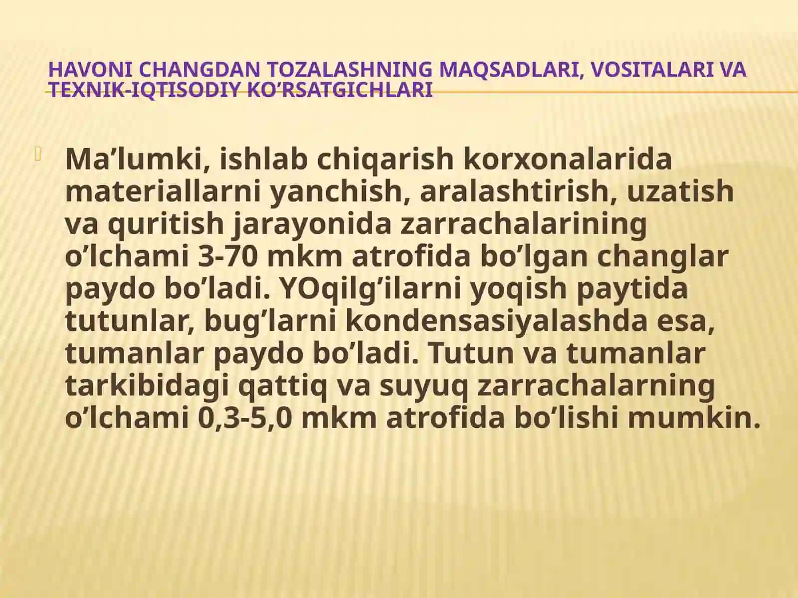 Sanoat korxonalari havosini tozalashning maqsadlari, usullari, vositalari va texnik-iqtisodiy ko’satkichlari 2