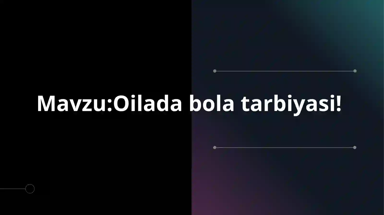 Oilada bola tarbiyasi! 2