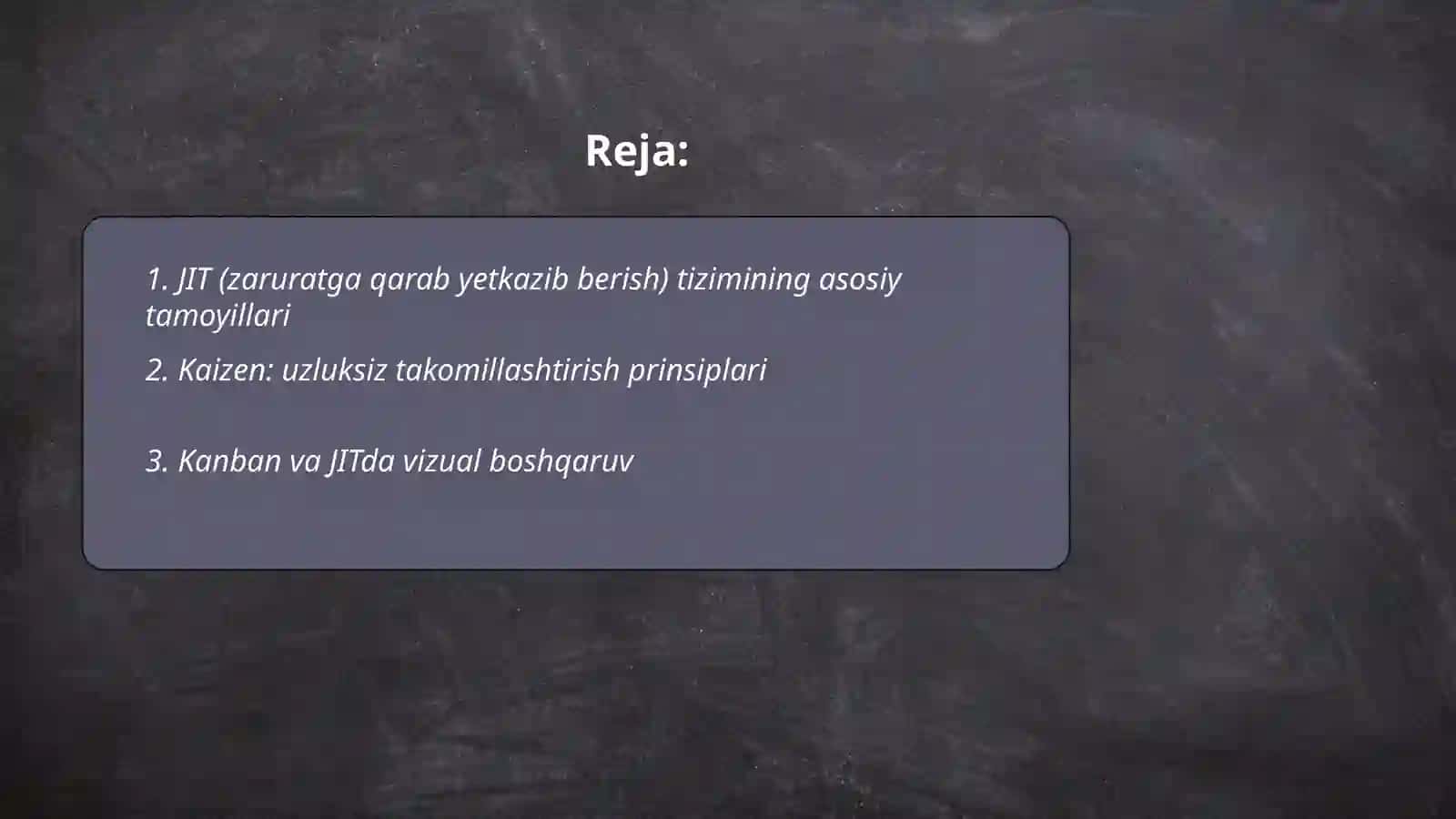 JIT(zaruratga qarab yetkazib berish) va Kaizen tizimlari 2