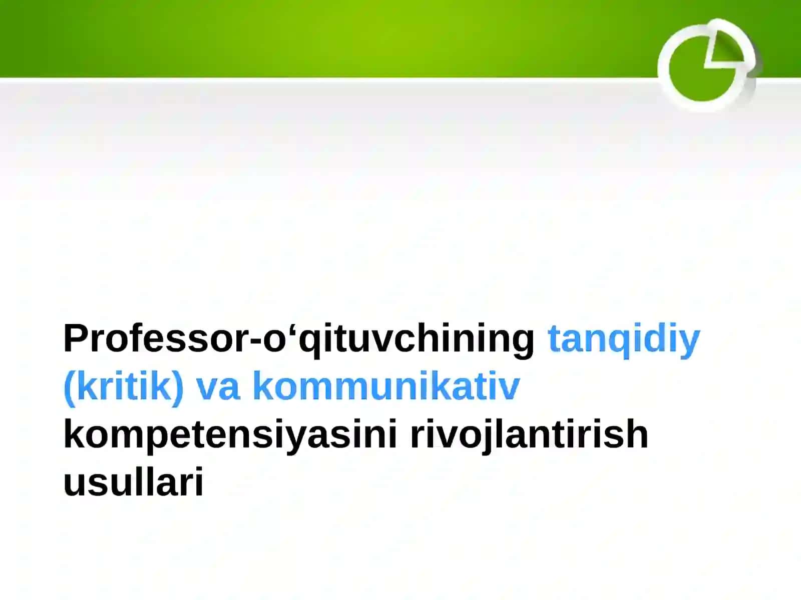 Professor-o‘qituvchi faoliyatida pedagogik, kommunikativ va shaxsiy kompetensiyalarni rivojlantirish usullari 2