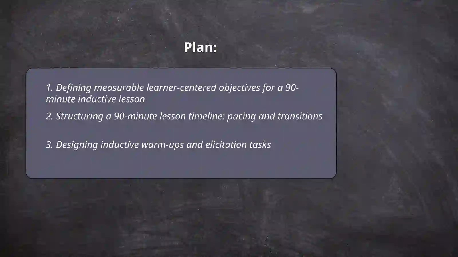 Designing a 90- minute learner-centered, interactive, inductive lesson plan 2