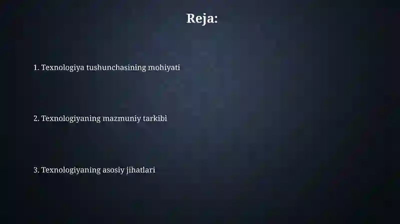 Texnologiya tushunchasining mohiyati va mazmuni 2