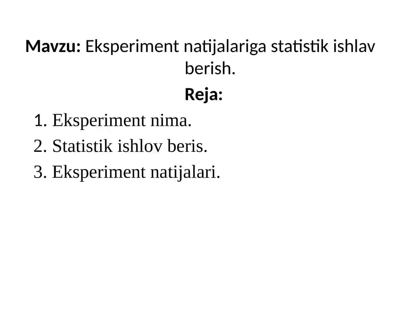 Eksperiment natijalariga statistik ishlav berish 2