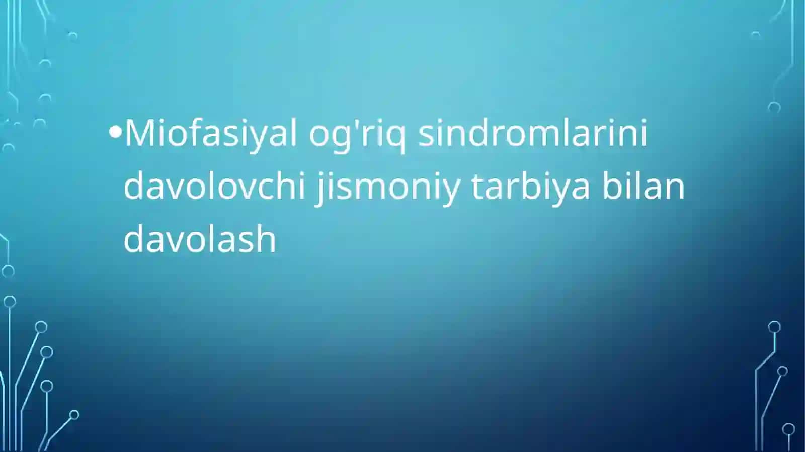 Miofasiyal og'riq sindromlarini davolovchi jismoniy tarbiya bilan davolash 2