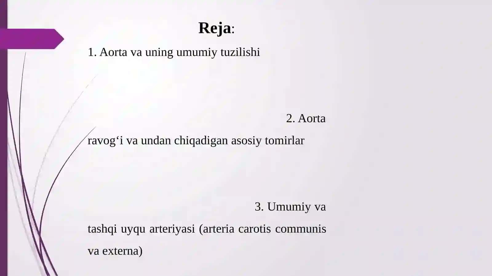 Aorta. Aorta ravog'i. Umumiy va tashqi uyqu arteriyasi. Ichki uyqu arteriyasi 2