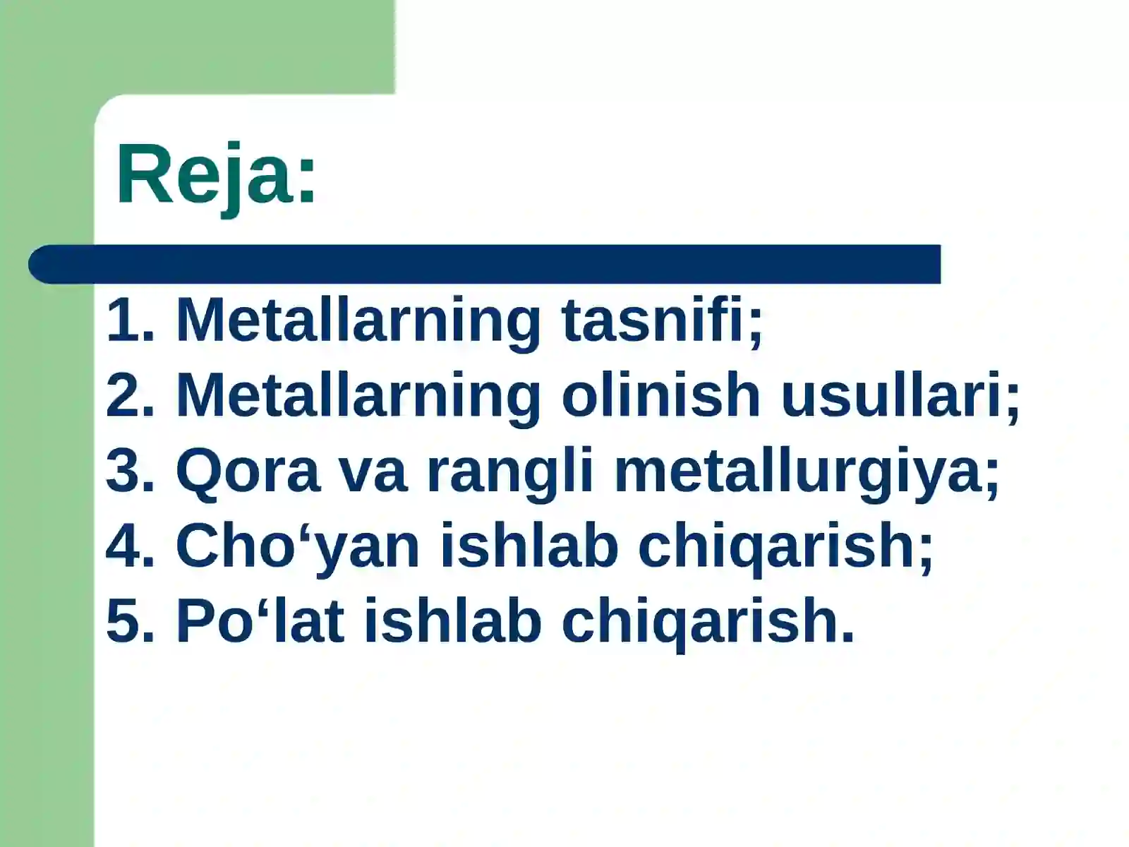 Metallarning umumiy xossalari va olinish usullari 2