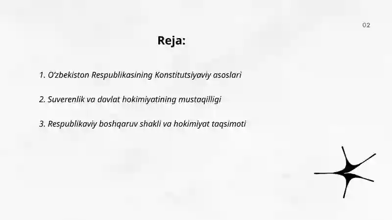 Oʻzbekiston-boshqaruvning respublika shakliga ega boʻlgan suveren, demokratik, huquqiy, ijtimoiy va dunyoviy davlat 2